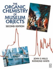 Organic Chemistry of Museum Objects (Conservation and Museology)