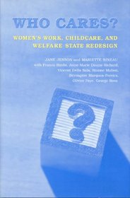 Who Cares? Women's Work Childcare, and Welfare State Redesign
