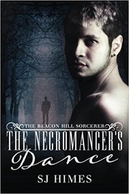 The Necromancer's Dance (Beacon Hill Sorcerer, Bk 1)