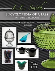 L E Smith Encyclopedia of Glass Patterns & Products