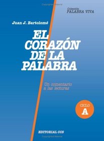 El Corazn De La Palabra-Ciclo A (Spanish Edition)