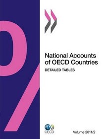 National Accounts of OECD Countries, Volume 2011 Issue 2: Detailed Tables (National Accounts of Oecd Countries/Comptes Nationaux Des Pays De L'ocde)