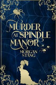 Murder at Spindle Manor (The Lamplight Murder Mysteries)