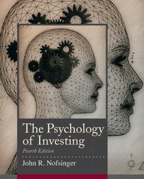 Psychology of Investing (4th Edition) (The Prentice Hall Series in Finance)