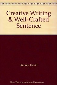 Creative Writing & Well-Crafted Sentence
