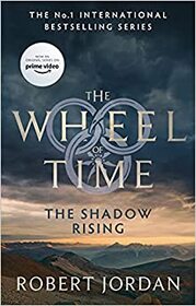 The Shadow Rising: Book 4 of the Wheel of Time (soon to be a major TV series)