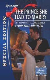 The Prince She Had to Marry (Bravo Royales, Bk 2) (Harlequin Special Edition, No 2221)