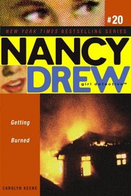 Getting Burned (Nancy Drew Girl Detective #20)