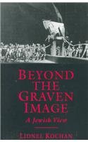 Beyond The Graven Image: A Jewish View