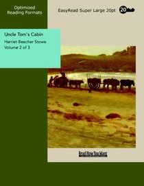 Uncle Tom's Cabin Volume 2 of 3  Life among the Lowly: [EasyRead Super Large 20pt Edition]