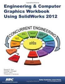 Engineering & Computer Graphics Workbook Using SolidWorks 2012