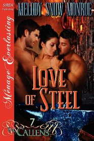 Love of Steel [The Callens 7] (Siren Publishing Menage Everlasting)
