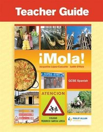 Mola! GCSE Spanish Teacher Guide (Gcse Photocopiable Teacher Resource Packs) (Spanish Edition)