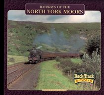 Railways of the North York Moors (Backtrack Byways)