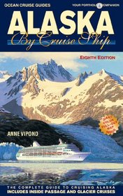 Alaska By Cruise Ship - 8th Edition