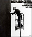 Richard Serra: Drawings=Zeichnungen: 1969-1990; catalogue raisonne=Werkverzeichnis