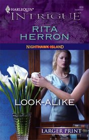 Look-Alike (Nighthawk Island, Bk 8) (Harlequin Intrigue, No 939) (Larger Print)