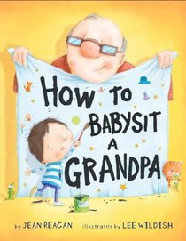 How to Babysit a Grandpa (How to . . . )