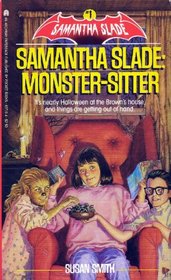 Samantha Slade: Monster-Sitter (Samantha Slade, No 1)