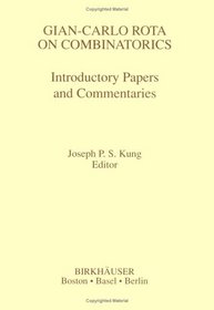 Gian-Carlo Rota on Combinatorics: Introductory Papers and Commentaries (Contemporary Mathematicians)