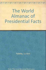The World Almanac of Presidential Facts