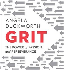 Grit: Passion, Perseverance, and the Science of Success
