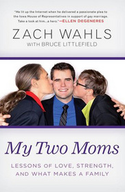 My Two Moms: Lessons of Love, Strength and What Makes a Family