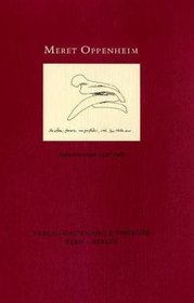 Meret Oppenheim: Aufzeichnungen, 1928-1985 : Traume (German Edition)