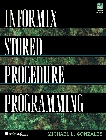 Informix Stored Procedure Programming (Bk/Disk)