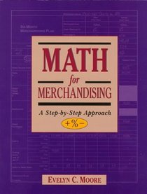 Math for Merchandising: A Step-by-Step Approach