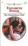 The Disobedient Wife (Harlequin Presents Subscription, No 123)