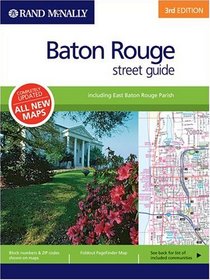 Rand McNally Baton Rouge, Louisiana: Including East Baton Rouge Parish, Street Guide (Rand McNally Baton Rouge Street Guide)