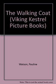 The Walking Coat (Viking Kestrel Picture Books)