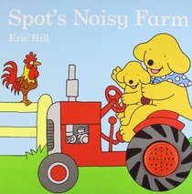 Spot's Noisy Farm (Spot Sound Books)