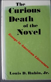 The Curious Death of the Novel, Essays in American Literature