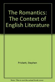 The Romantics: The Context of English Literature