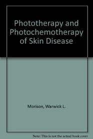 Phototherapy and Photochemotherapy of Skin Disease