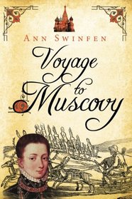 Voyage to Muscovy (The Chronicles of Christoval Alvarez) (Volume 6)