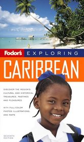 Fodor's Exploring the Caribbean, 7th Edition (Exploring Guides)