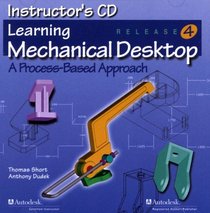 Learning Mechanical Desktop Release 4: A Process-Based Approach