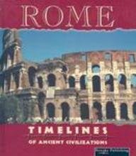 Rome (Armentrout, David, Timelines of Ancient Civilizations,)
