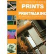 The Complete Guide to Prints and Printmaking Techniques and Materials