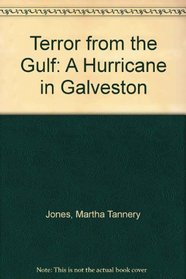 Terror from the Gulf: A Hurricane in Galveston