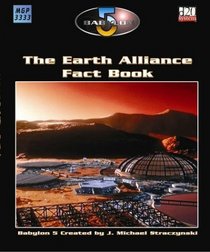 Babylon 5: The Earth Alliance Fact Book