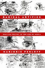 Radical Artifice : Writing Poetry in the Age of Media