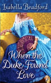 When the Duke Found Love (Wylder Sisters, Bk 3)