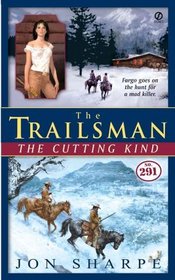 The Trailsman #291: The Cutting Kind (Trailsman)