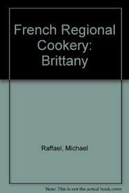 French Regional Cookery: Brittany