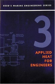 Reeds Vol 3: Applied Heat (Reed's Marine Engineering)