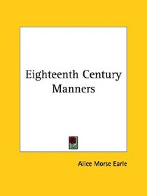 Eighteenth Century Manners